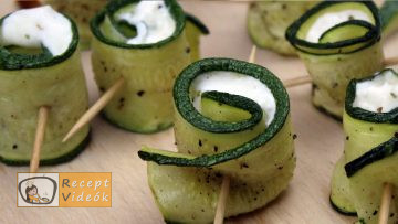 Cukkini tekercsek recept, cukkini tekercsek elkészítése - Recept Videók